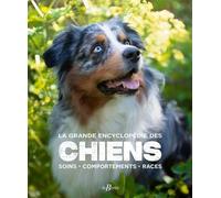 La Grande Encyclopédie Des Chiens