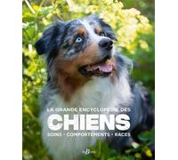 La grande encyclopédie des chiens - Collectif - De Boree Eds - cartonné - Dictionnaire et encyclopédie