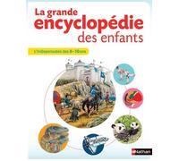 La grande encyclopédie des enfants - 6-10 ans - Nathan: L'indispensable des 6-10 ans
