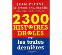 La grande encyclopédie des histoires drôles: 2300 histoires drôles