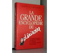 La grande encyclopédie du dérisoire