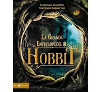 La grande encyclopédie du Hobbit - nouvelle édition