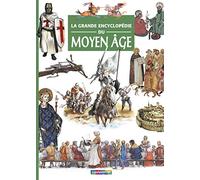 La grande encyclopédie du Moyen Âge