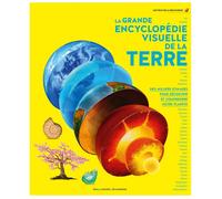 La grande encyclopédie visuelle de la Terre