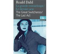 La Grande entourloupe/The Great Switcheroo - Le Dernier acte/ The Last Act