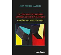 La grande entreprise comme acteur politique: Conférences montréalaises