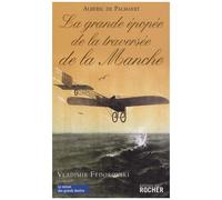 La Grande Epopée De La Traversée De La Manche