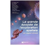 La Grande Épopée De L'exploration Spatiale - Un Regard Chinois