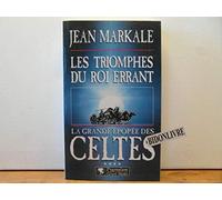 Les Triomphes du roi errant Jean Markale (Auteur)