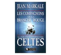 La Grande Épopée Des Celtes N° 2 - Les Compagnons De La Branche Rouge