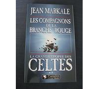 La Grande Épopée Des Celtes N° 2 - Les Compagnons De La Branche Rouge