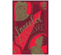 La Grande Épopée Des Chevaliers De La Table Ronde - Tome 2 - Lancelot Et Guenièvre