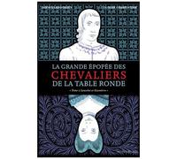 La Grande Épopée Des Chevaliers De La Table Ronde - Tome 2 - Lancelot Et Guenièvre