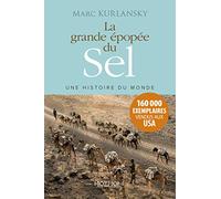 La grande épopée du sel - Une histoire du monde