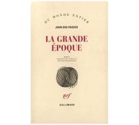 John Dos Passos – La Grande Époque – Gallimard