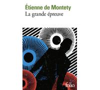 Etienne de Montety – La grande épreuve – Roman – Gallimard – Poche