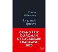 La grande épreuve GRAND PRIX ACADEMIE 2020 Etienne de Montety (Auteur)