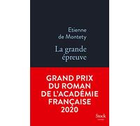 La grande épreuve - Grand prix du Roman de l'Académie française 2020