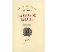 La Grande Eulalie Paola Capriolo (Auteur), Françoise Brun (Traduction)