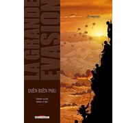 La Grande Évasion Tome 5 - Diên Biên Phu