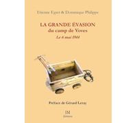 La grande évasion du camp de Voves: Le 6 mai 1944