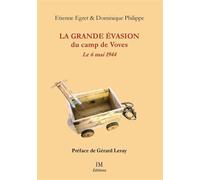 La grande évasion du camp de Voves Le 6 mai 1944 - Etienne Egret - Ella - broché - Essai