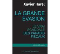 La grande évasion Xavier Harel (Auteur), Eva Joly (Préface)