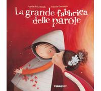 La grande fabbrica delle parole. Ediz. a colori