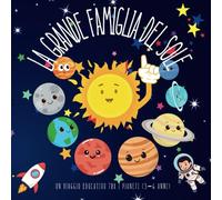 La Grande Famiglia del Sole: Un viaggio educativo tra i pianeti (3-6 anni)