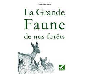 La grande faune de nos forêts