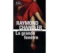 La grande fenêtre Raymond Chandler (Auteur), Marcel Duhamel (Traduction), Renée Vavasseur (Traduction)