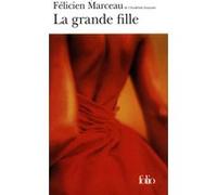 La Grande fille Félicien Marceau (Auteur)