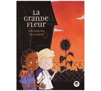 Yves Pinguilly – La Grande Fleur – Illustré par Maja Sereda – Broché