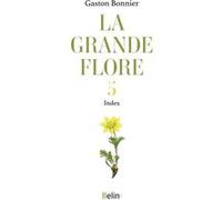 La grande flore en couleurs: T.5 Index