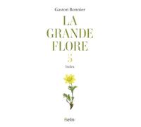 La grande flore en couleurs: T.5 Index