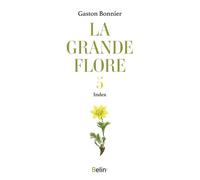 La grande flore en couleurs T.5 Index - Gaston Bonnier - Belin - broché - Guide