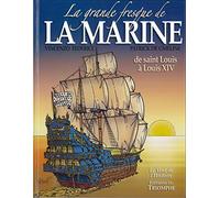 La grande fresque de la Marine, de saint Louis à Louis XIV - Patrick de Gmeline - Triomphe Eds Du - broché - Bande dessinée