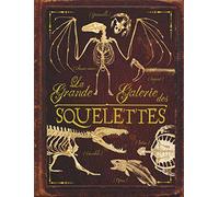 La grande galerie des squelettes