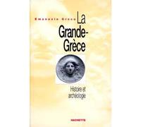 La Grande-Grèce Histoire et archéologie - Emanuele Greco - Hachette Litterature - broché - Livre