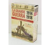 La Grande Guerra 1914 - 1918