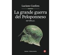 La grande guerra del Peloponneso. 447-394 a.C.