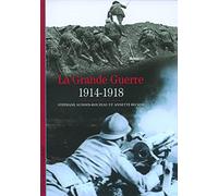 La Grande Guerre : 1914-1918
