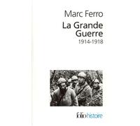 La Grande guerre - (1914-1918) - Marc Ferro - Gallimard - Livre