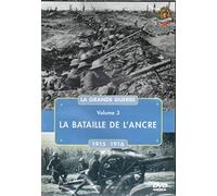 La grande guerre : 1915/1916 : La Bataille de l'Ancre