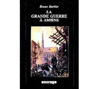 La Grande Guerre a Amiens