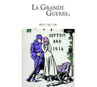 La Grande guerre - Albert Londres - Arlea - Poche - Roman