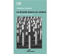 Josepha Laroche – La Grande Guerre au cinéma – Un pacifisme sans illusions – Broché