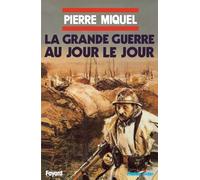 La grande guerre au jour le jour