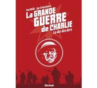 La Grande Guerre de Charlie - volume 10 Patrick Mills (Auteur), Joe Colquhoun (Auteur)