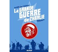 La Grande Guerre de Charlie - volume 4 - Patrick Mills - Delirium - relié - Bande dessinée